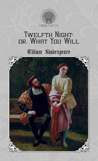 Twelfth Night, or What You Will