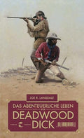 Das abenteuerliche Leben des Deadwood Dick