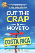 Cut the Crap & Move To Costa Rica