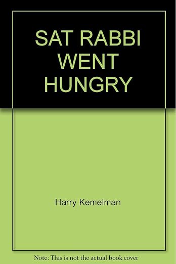 Saturday the Rabbi Went Hungry