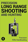 Precision Long Range Shooting And Hunting