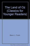 The Land of Oz (Classics for Younger Readers)
