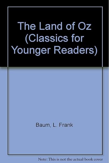 The Land of Oz (Classics for Younger Readers)