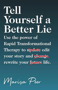 Tell Yourself a Better Lie