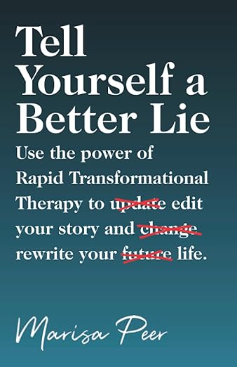 Tell Yourself a Better Lie