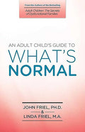 An adult child's guide to what is "normal"