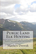 Public Land Elk Hunting (Black and White)