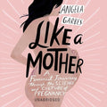 Like a Mother