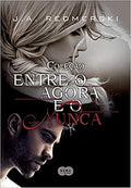Entre O Agora e O Nunca