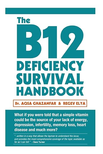 The B12 Deficiency Survival Handbook
