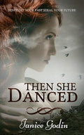 Then She Danced