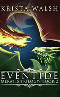 Eventide (The Meratis Trilogy) (Volume 2)
