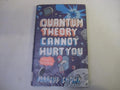 Quantum Theory Cannot Hurt You