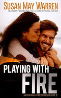 Playing with Fire