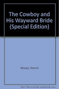 The Cowboy and His Wayward Bride