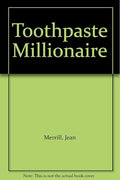 The Toothpaste Millionaire