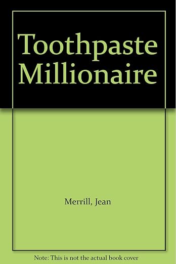 The Toothpaste Millionaire