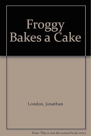 Froggy Bakes a Cake