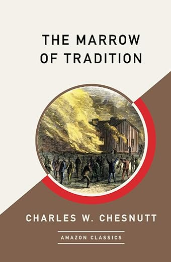 The Marrow of Tradition