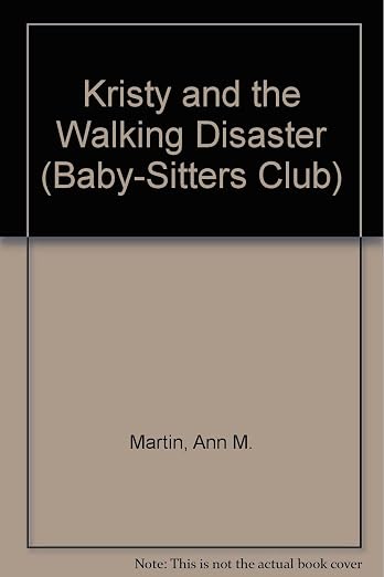 Kristy and the walking disaster