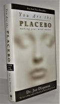 You are the placebo