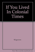 If You Lived In Colonial Times
