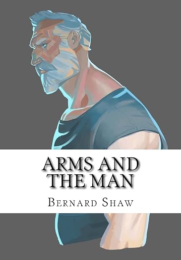 Arms and The Man