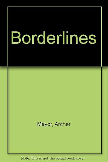 Borderlines.