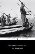 The Marsh Arabs (Penguin Classics)