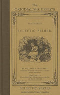 The Original McGuffey's Eclectic Primer