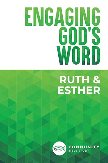 Engaging God's Word--Ruth and Esther