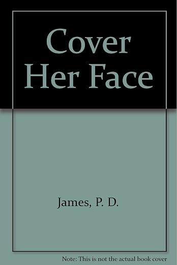 Cover her face