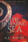 The Burning Sea : The Furyck Saga