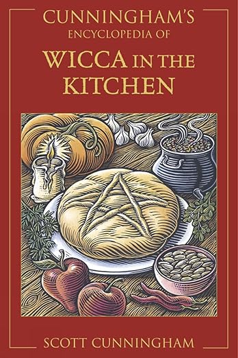 Cunningham's encyclopedia of wicca in the kitchen