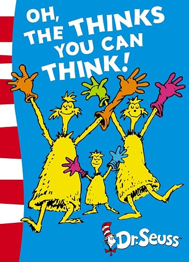 Oh, the Thinks You Can Think! (Green Back Book)