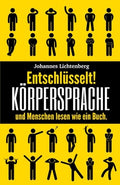 Entschlüsselt! Körpersprache & Menschen lesen wie ein Buch