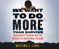 We Want to Do More Than Survive
