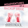 Misadventures of a Backup Bride Lib/E