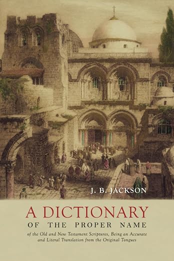 A Dictionary of Scripture Proper Names