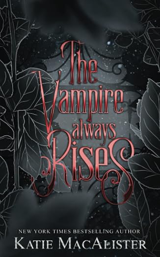 The Vampire Always Rises (Dark Ones) (Volume 11)