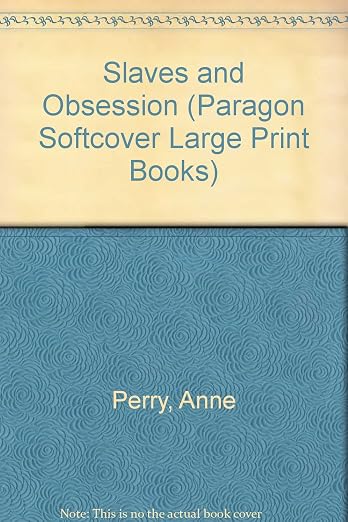 Slaves and Obsession (Paragon Softcover Large Print Books)