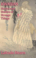 Kwaidan, Stories and Studies of Strange Things
