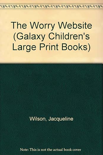 The Worry Website (Galaxy Children's Large Print Books)