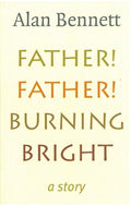 Father! Father! Burning Bright
