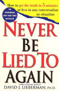 Never Be Lied to Again