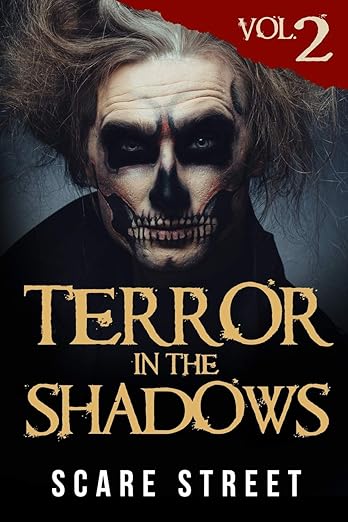 Terror in the Shadows Volume 2