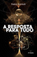 A Resposta Para Tudo