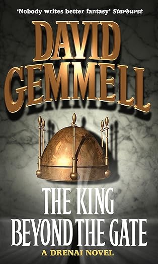 The King Beyond the Gate (A Drenai Novel)