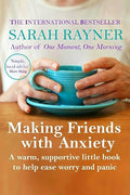 Making Friends with Anxiety