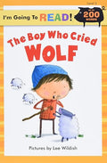 I'm Going to Read (Level 3): The Boy Who Cried Wolf (I'm Going to Read Series)